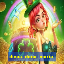 dicas dona maria jogo do bicho